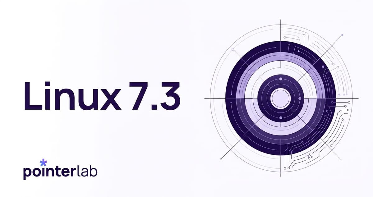 Linux 7.3 : ce qui change vraiment pour les logiciels embarqués et critiques