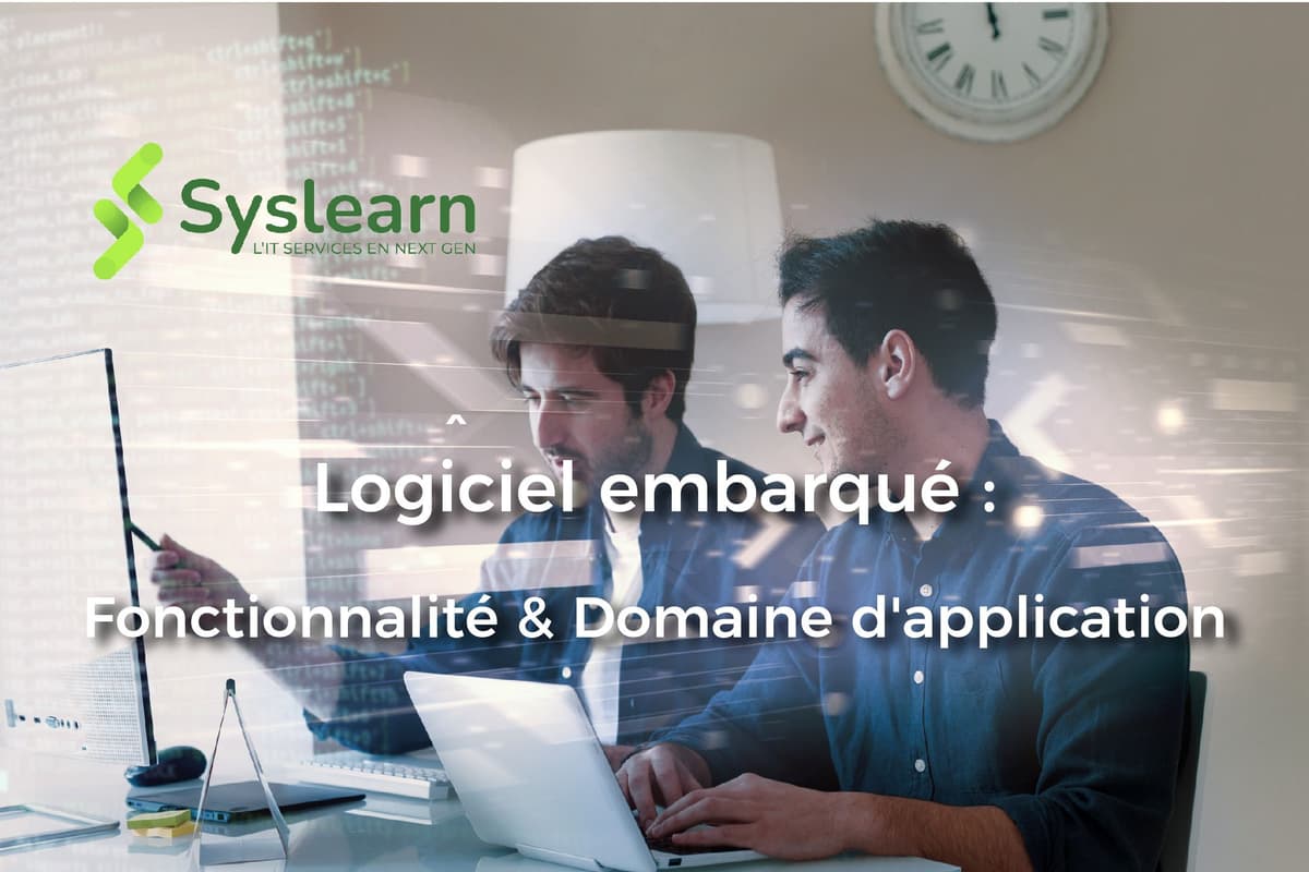 Logiciel Embarqué : Fonctionnalités Clés, Architecture et Domaines d’Application
