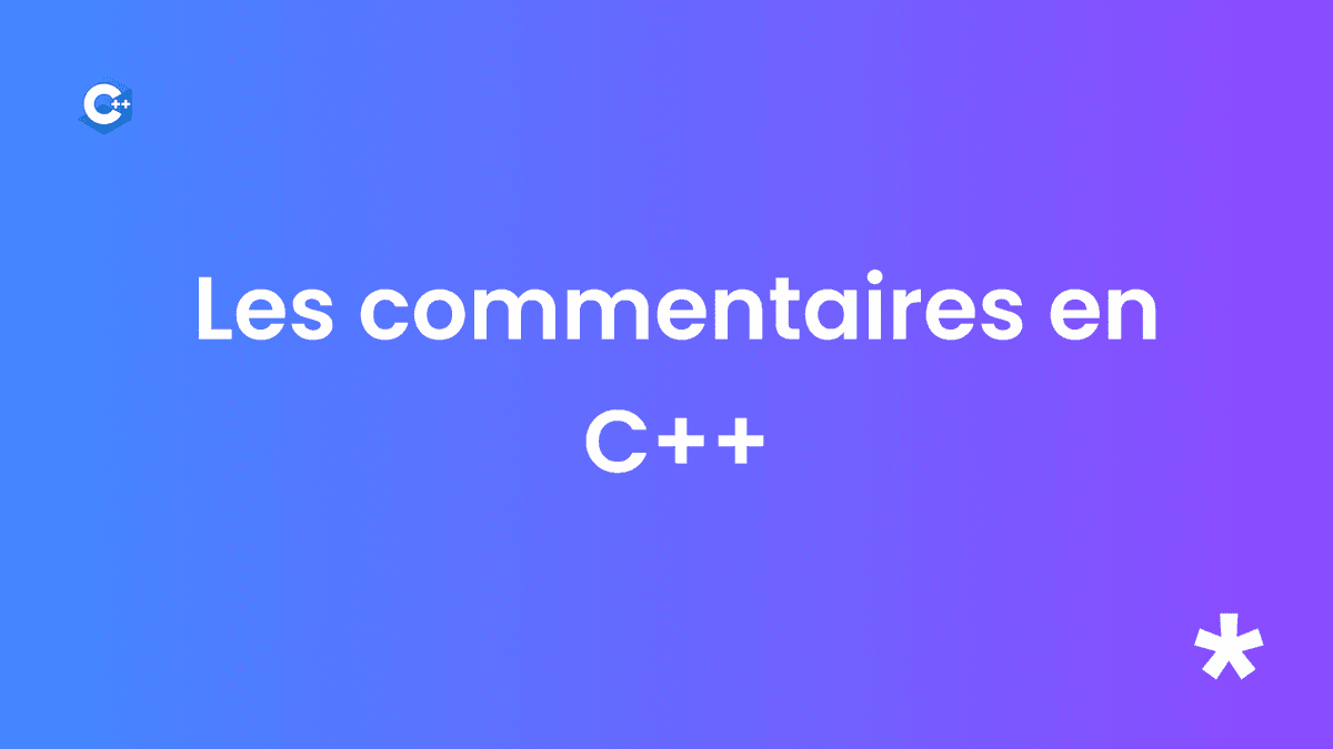 Les commentaires en C++ : Guide complet